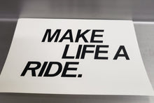 Make Life A Ride 2.75" X 5" vinyl transfer sticker